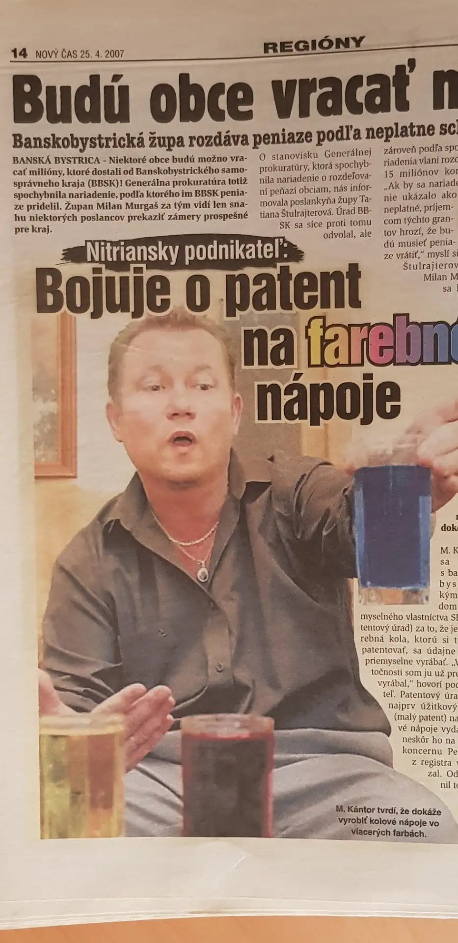 Nový Čas, 25. 4. 2007 – Bojuje o patent na farebné nápoje